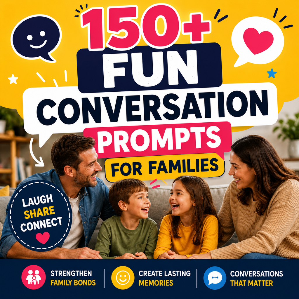 150+ Fun Conversation Prompts for Families